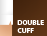 double cuff